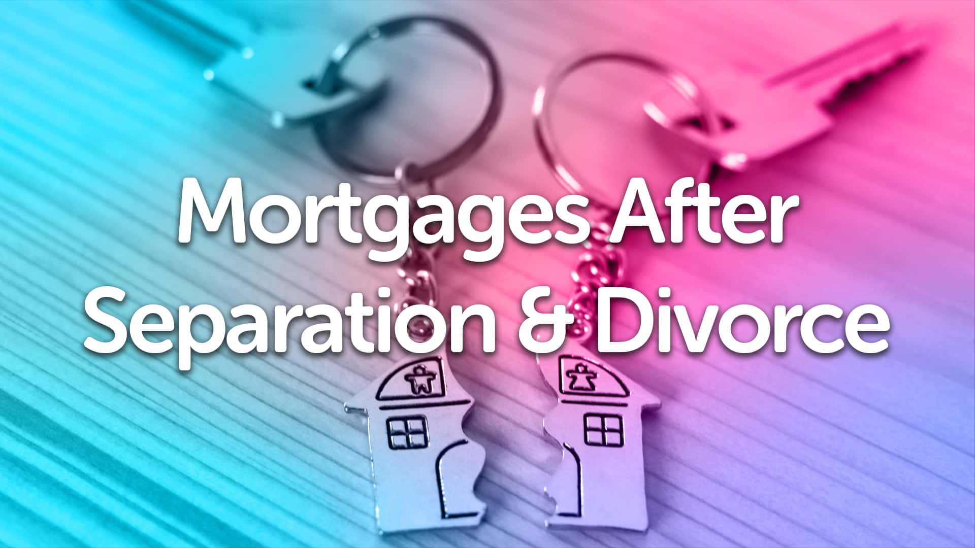 Divorce and Separation Mortgages in Sunderland