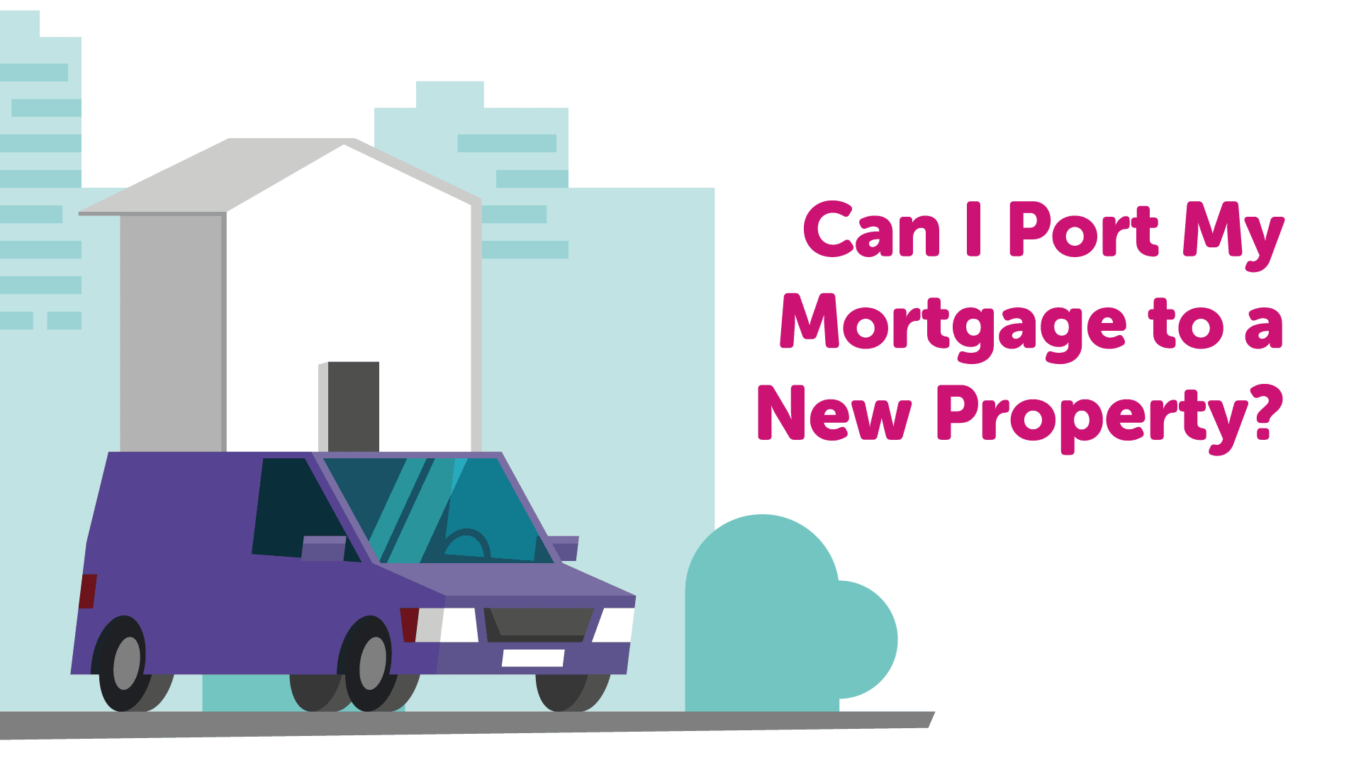 Porting a Mortgage in Sunderland