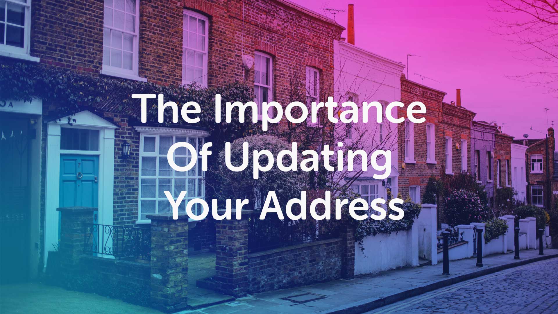 Importance of Updating Your Address in Sunderland