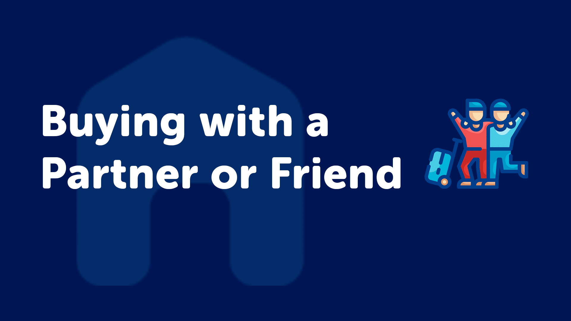 Buying a Property with a Friend or Partner in Sunderland