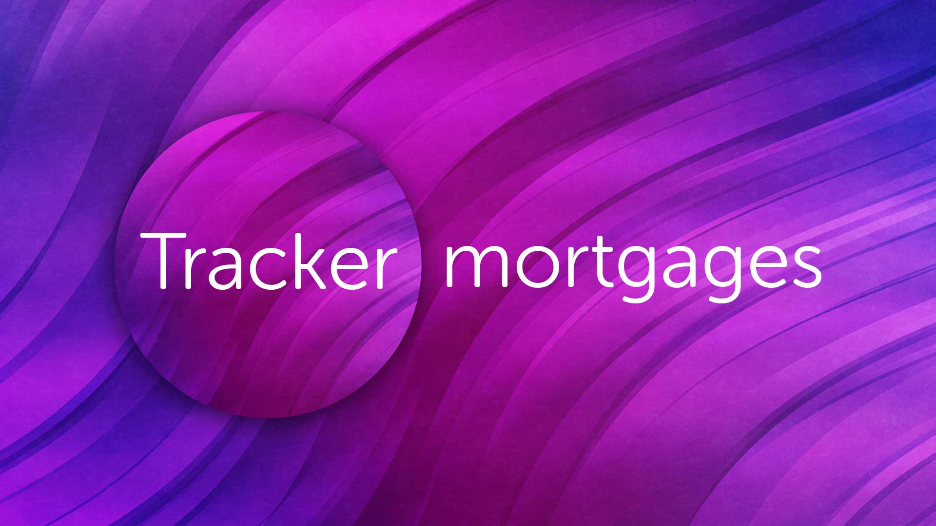 What is a Tracker Mortgage in Sunderland